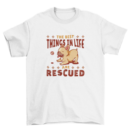 Rescue dogs cute quote t-shirt