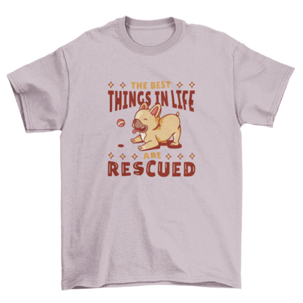 Rescue dogs cute quote t-shirt