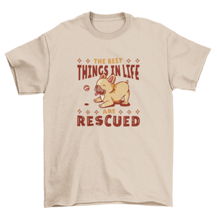 Rescue dogs cute quote t-shirt